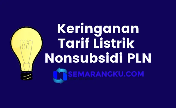 Ada Keringanan Tarif Listrik PLN Bulan Desember Untuk 7 Jenis Pelanggan ...