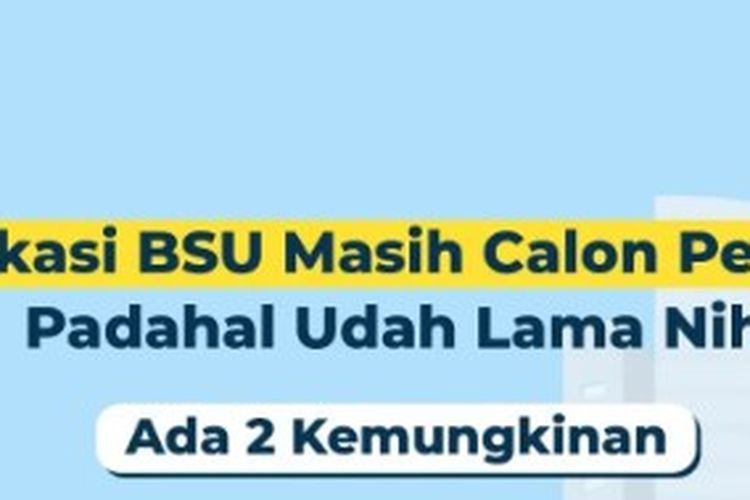 Status Notifikasi Masih Calon Padahal Bsu Tahap Sudah Cair Ini