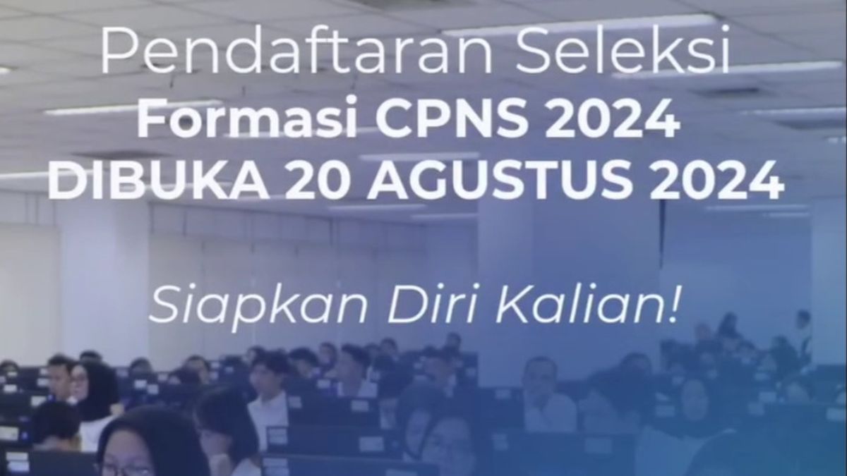 Kapan Pendaftaran CPNS 2024 Dibuka? Simak Jadwal dan Cara Daftar, Apa